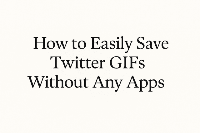 How to Easily Save Twitter GIFs Without Any Apps