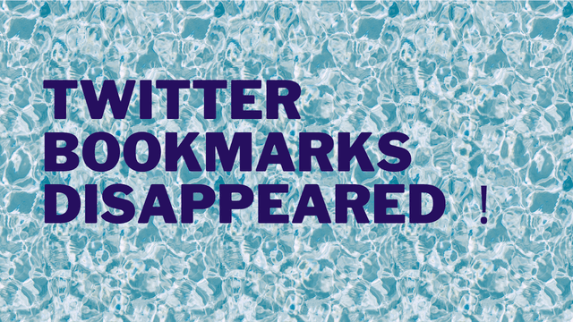 Twitter Bookmarks Disappeared ！