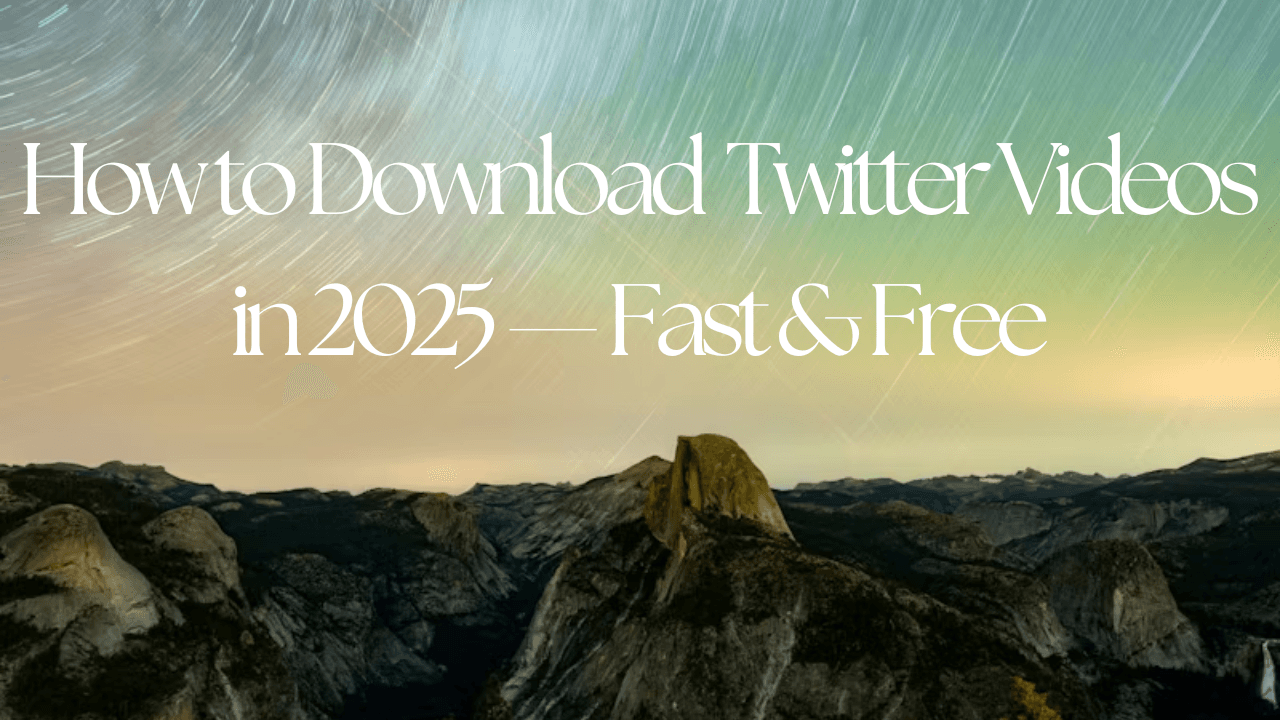 How to Download X Twitter Videos in 2025 — Fast & Free